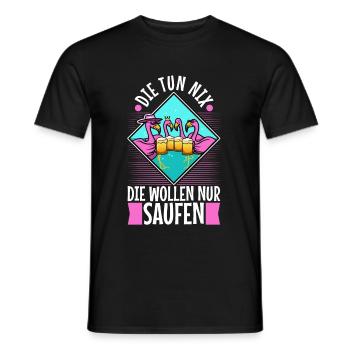 Die tun nix die wollen nur saufen - Männer T-Shirt - Schwarz - Vorne - AI Model Male 178 light (178cm)