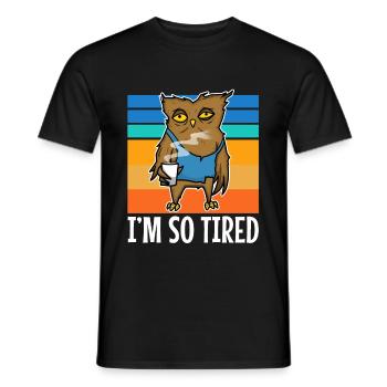 Tired owl drinks coffee - Im so tired - Men's T-Shirt - black - Front - AI Model Male 178 light (178cm)