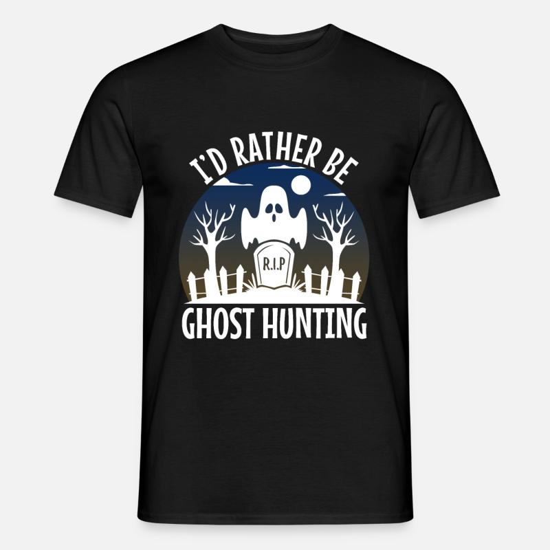 I'd Rather Be Ghost Hunting - Männer T-Shirt - Schwarz