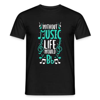 Without music life would b flat - Männer T-Shirt - Schwarz - Vorne - AI Model Male 178 light (178cm)