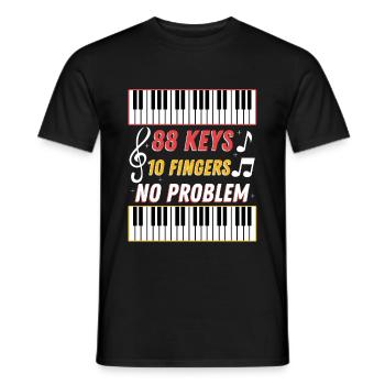 88 keys 10 fingers no problem - Männer T-Shirt - Schwarz - Vorne - AI Model Male 178 light (178cm)
