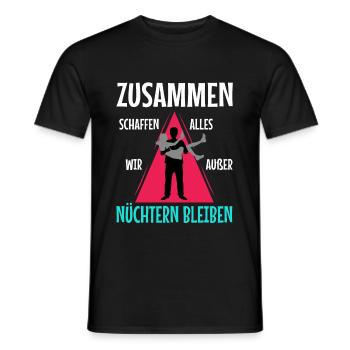Zusammen schaffen wir alles außer nüchtern bleiben - Männer T-Shirt - Schwarz - Vorne - AI Model Male 178 light (178cm)