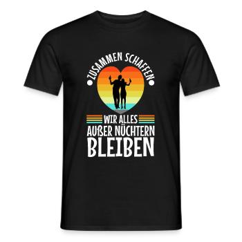 Zusammen schaffen wir alles außer nüchtern bleiben - Männer T-Shirt - Schwarz - Vorne - AI Model Male 178 light (178cm)
