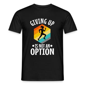 Giving up is not an option - Men's T-Shirt - black - Front - AI Model Male 178 light (178cm)