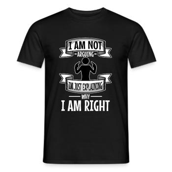 I am not arguing im just explaining why i am right - Männer T-Shirt - Schwarz - Vorne - AI Model Male 178 light (178cm)