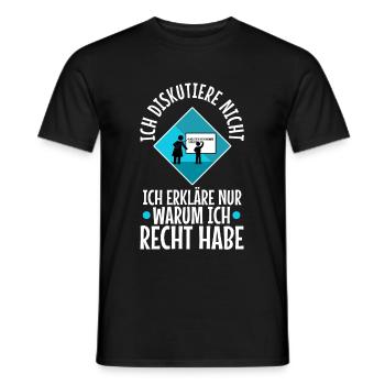 Ich diskutiere nicht ich erkläre nur warum ich - Männer T-Shirt - Schwarz - Vorne - AI Model Male 178 light (178cm)
