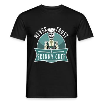 Never trust a skinny chef - Men's T-Shirt - black - Front - AI Model Male 178 light (178cm)