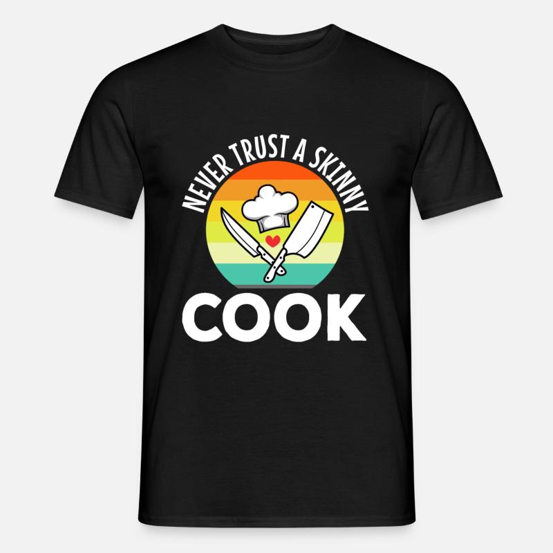 Never trust a skinny cook - Männer T-Shirt - Schwarz