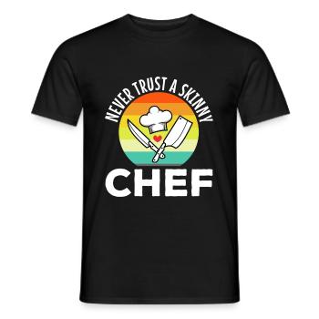 Never trust a skinny chef - Men's T-Shirt - black - Front - AI Model Male 178 light (178cm)