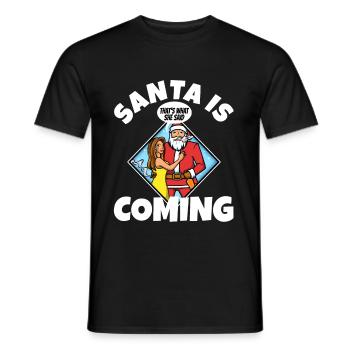 Santa claus is coming that's what she said - Men's T-Shirt - black - Front - AI Model Male 178 light (178cm)