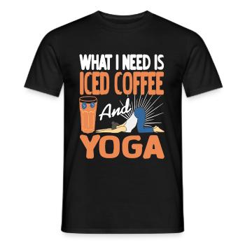 What i need is iced Coffee and Yoga - Männer T-Shirt - Schwarz - Vorne - AI Model Male 178 light (178cm)