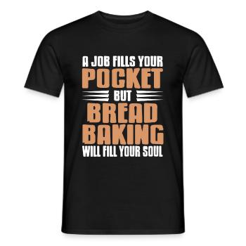 A job but bread baking will fill your soul - Men's T-Shirt - black - Front - AI Model Male 178 light (178cm)