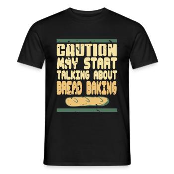 Caution may start talking about bread baking - Men's T-Shirt - black - Front - AI Model Male 178 light (178cm)