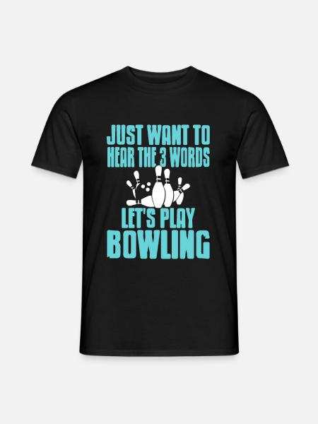 Lets play bowling - Men's T-Shirt - black