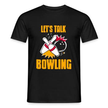 Lets talk bowling - Men's T-Shirt - black - Front - AI Model Male 178 light (178cm)