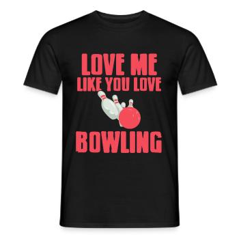 Love me like you love bowling - Männer T-Shirt - Schwarz - Vorne - AI Model Male 178 light (178cm)