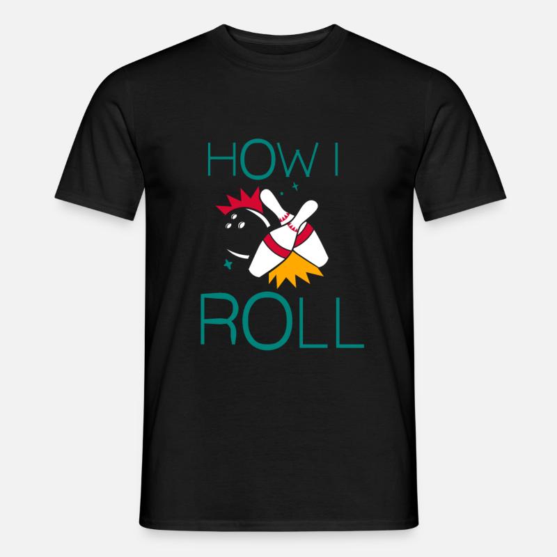 Bowling - How i roll - Männer T-Shirt - Schwarz
