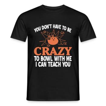You dont have to be crazy to bowl with me i can - Männer T-Shirt - Schwarz - Vorne - AI Model Male 178 light (178cm)