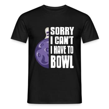 Sorry i cant i have to Bowl - Men's T-Shirt - black - Front - AI Model Male 178 light (178cm)