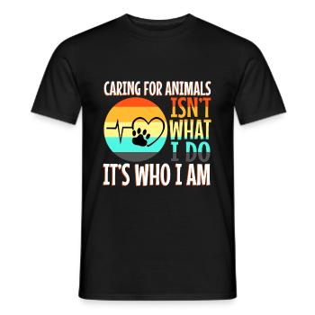 Caring for animals isn't what i do it's who i am - Men's T-Shirt - black - Front - AI Model Male 178 light (178cm)