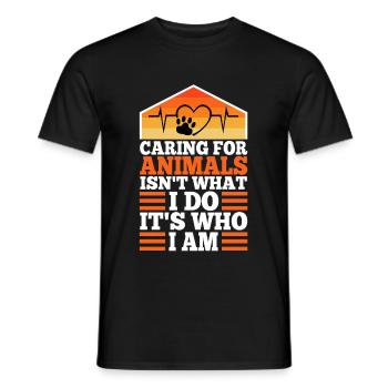 Caring for animals isn't what i do it's who i am - Men's T-Shirt - black - Front - AI Model Male 178 light (178cm)