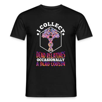 I collect dead relatives and occasionally a live - Männer T-Shirt - Schwarz - Vorne - AI Model Male 178 light (178cm)