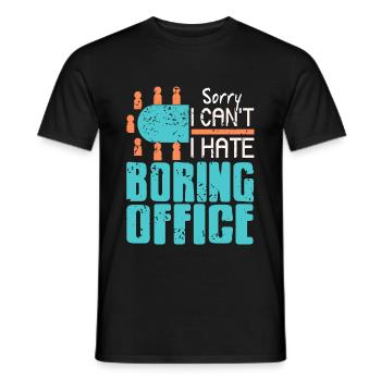 Sorry i cant i hate boring office - Men's T-Shirt - black - Front - AI Model Male 178 light (178cm)