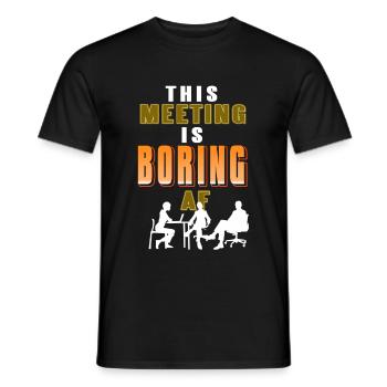Cette réunion est ennuyeuse AF - T-shirt homme - noir - Devant - AI Model Male 178 light (178cm)