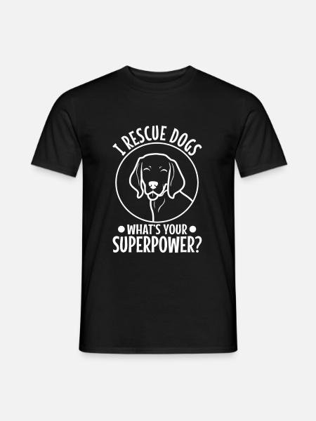 I rescue dogs whats your superpower - Männer T-Shirt - Schwarz