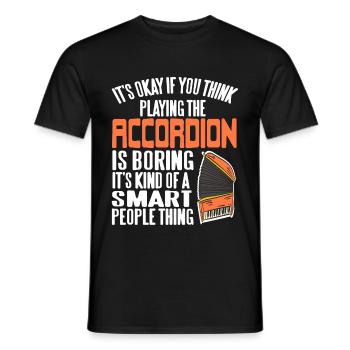Ce n’est pas grave si jouer de l’accordéon est ennuyeux - T-shirt homme - noir - Devant - AI Model Male 178 light (178cm)