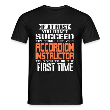 Si au début vous ne réussissez pas, essayez de faire de l’accordéon - T-shirt homme - noir - Devant - AI Model Male 178 light (178cm)