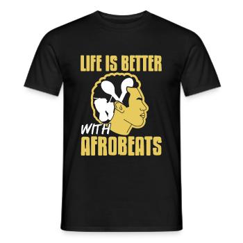 Life is better with Afrobeats - Men's T-Shirt - black - Front - AI Model Male 178 light (178cm)