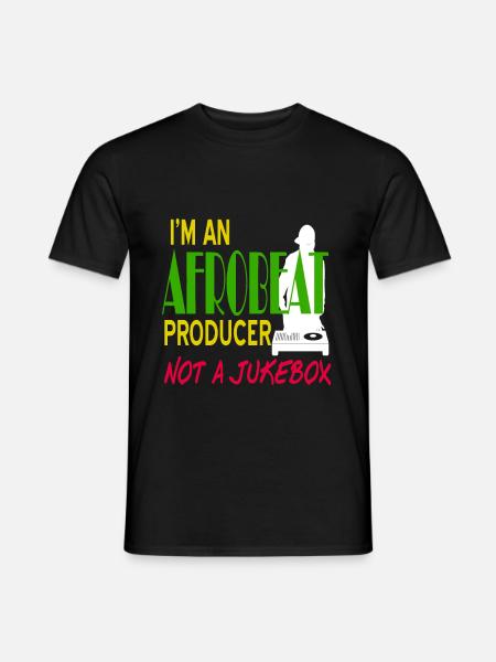 Im an Afrobeat Producer not a Jukebox - Männer T-Shirt - Schwarz