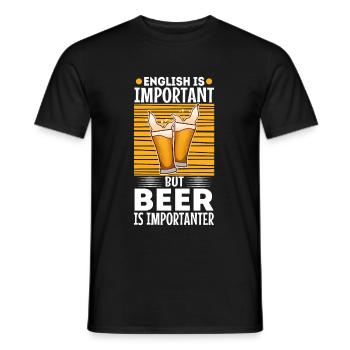 English is important but beer is importanter - Männer T-Shirt - Schwarz - Vorne - AI Model Male 178 light (178cm)