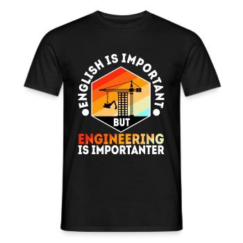 English is important but engineering is - Men's T-Shirt - black - Front - AI Model Male 178 light (178cm)