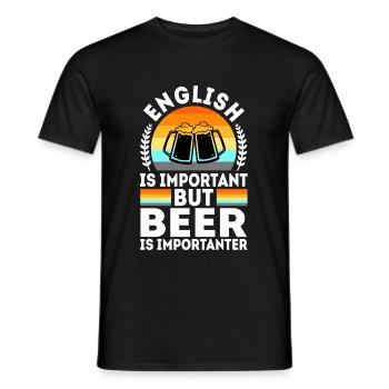 English is important but beer is importanter - Männer T-Shirt - Schwarz - Vorne - AI Model Male 178 light (178cm)