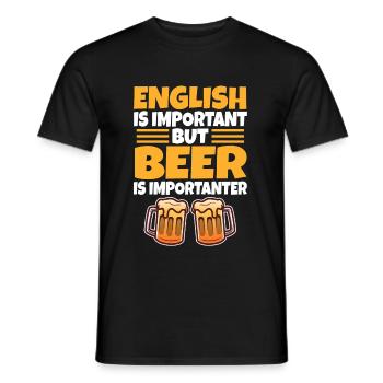 English is important but beer is importanter - Männer T-Shirt - Schwarz - Vorne - AI Model Male 178 light (178cm)