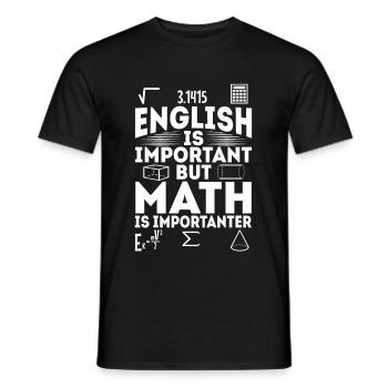 English is important but math is importanter - Männer T-Shirt - Schwarz - Vorne - AI Model Male 178 light (178cm)
