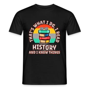 I read history and i know things - Männer T-Shirt - Schwarz - Vorne - AI Model Male 178 light (178cm)