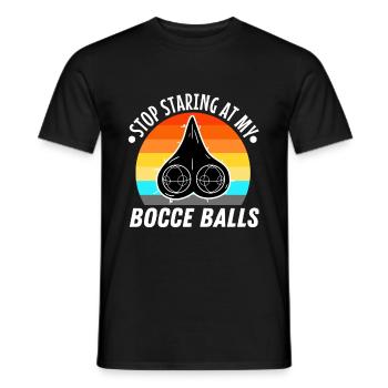 Stop staring at my Bocce Balls - Men's T-Shirt - black - Front - AI Model Male 178 light (178cm)