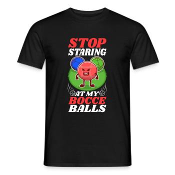 Stop staring at my Bocce Balls - Men's T-Shirt - black - Front - AI Model Male 178 light (178cm)