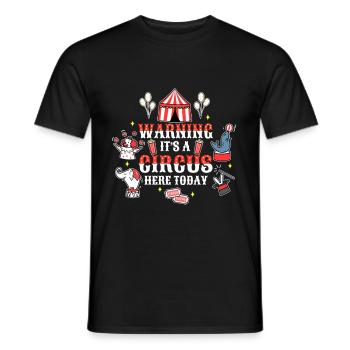 Warning its a circus here today - Männer T-Shirt - Schwarz - Vorne - AI Model Male 178 light (178cm)