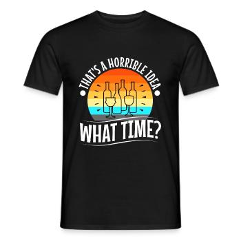 That's a horrible idea what time - Männer T-Shirt - Schwarz - Vorne - AI Model Male 178 light (178cm)