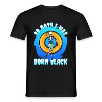 So Goth I Was Born Black - Männer T-Shirt - Schwarz - Vorne - AI Model Male 178 light (178cm)
