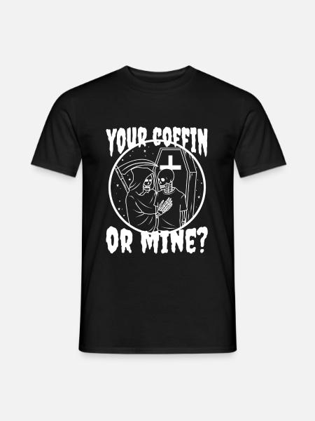 Your coffin or mine? - Men's T-Shirt - black
