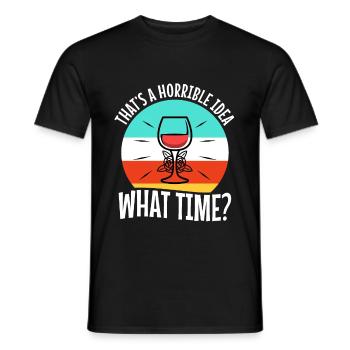 That's a horrible idea what time - Männer T-Shirt - Schwarz - Vorne - AI Model Male 178 light (178cm)