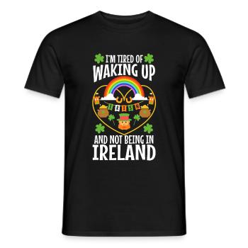 Im tired of waking up and not being in Ireland - Men's T-Shirt - black - Front - AI Model Male 178 light (178cm)