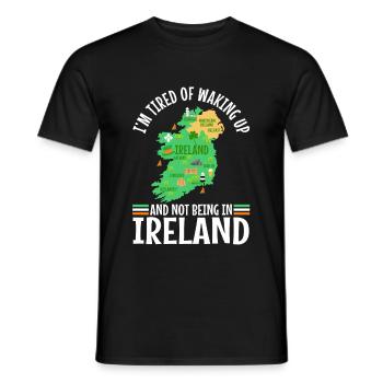 Im tired of waking up and not being in Ireland - Men's T-Shirt - black - Front - AI Model Male 178 light (178cm)