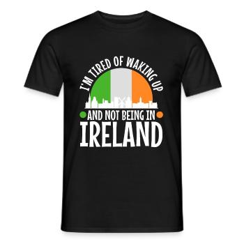 Im tired of waking up and not being in Ireland - Men's T-Shirt - black - Front - AI Model Male 178 light (178cm)