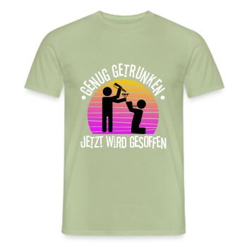 Genug getrunken jetzt wird gesoffen - Männer T-Shirt - Sage - Vorne - AI Model Male 178 light (178cm)